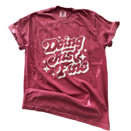 Doing Just Fine Tee