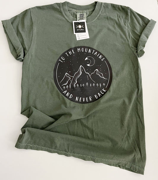 Cute Graphic Tee, Women's Tee, To The Mountains And Never Back, Andventure Shirt, Top, Nature, Adventure, Green Shirt, Olive Shirt, Moon Tee
