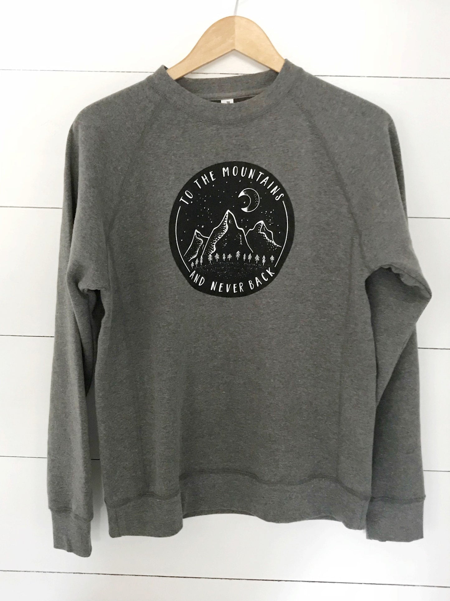 To The Mountains And Never Back Crewneck